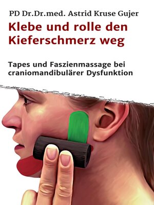cover image of Klebe und rolle den Kieferschmerz weg